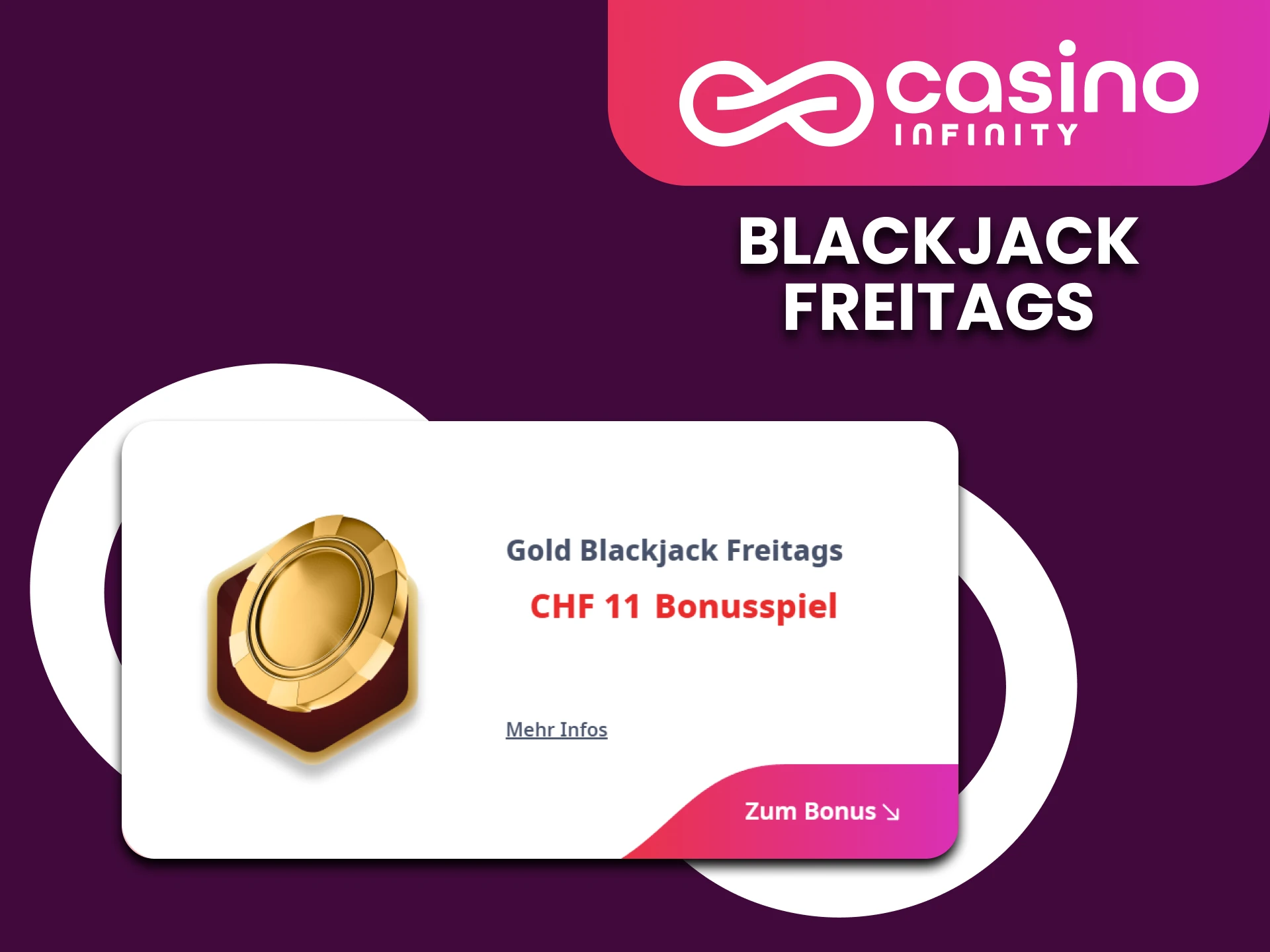 Freitags konnen Sie im Casino Infinity einen Bonus fur das Blackjack-Spielen erhalten.