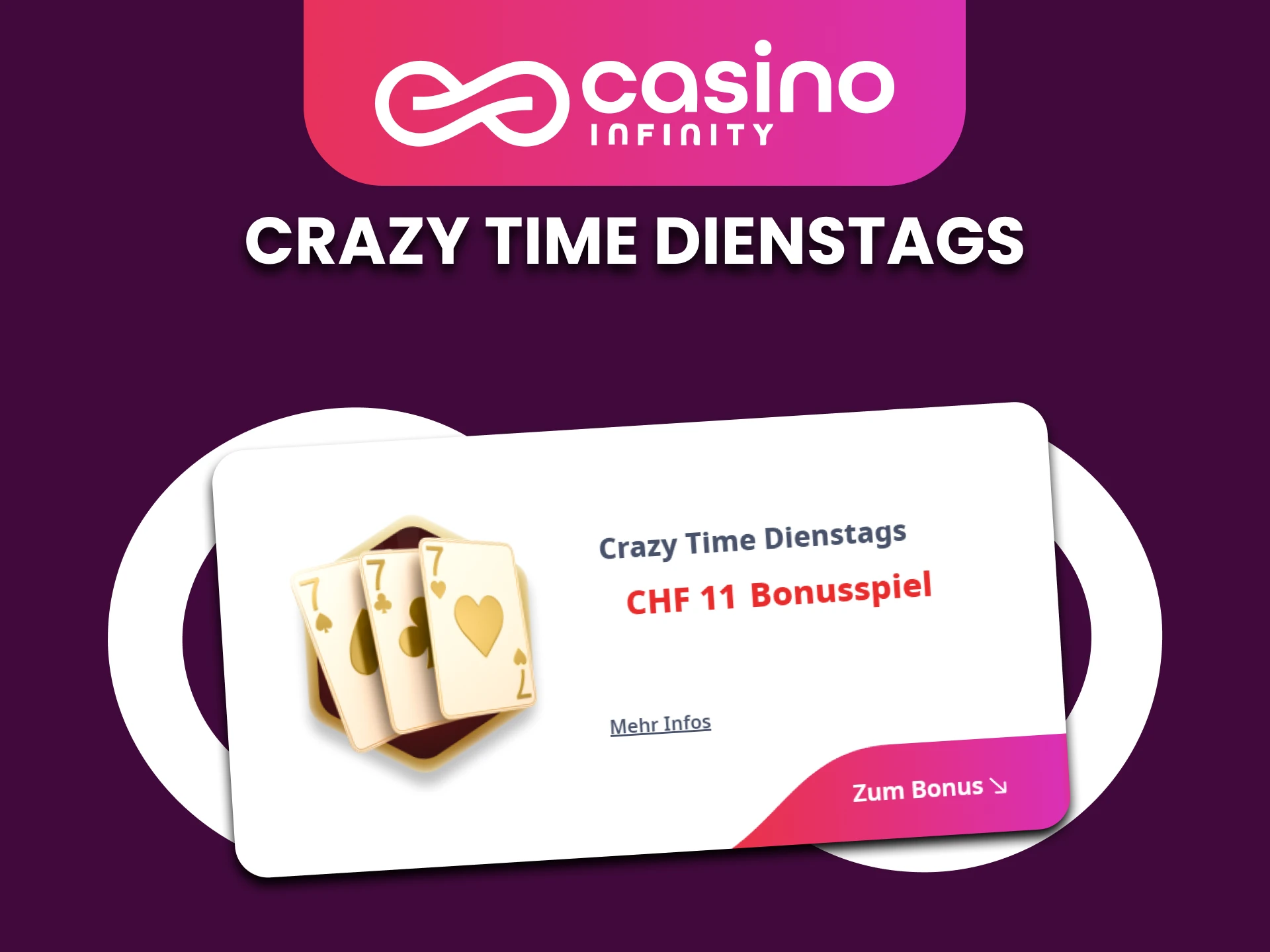 Erhalten Sie einen grossen Bonus fur das Spielen von Crazy Time im Casino Infinity.