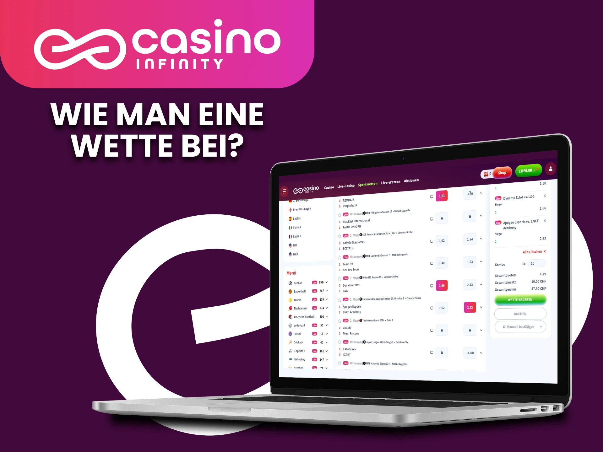 Befolgen Sie diese Schritte, um eine Sportwette bei Casino Infinity zu platzieren.