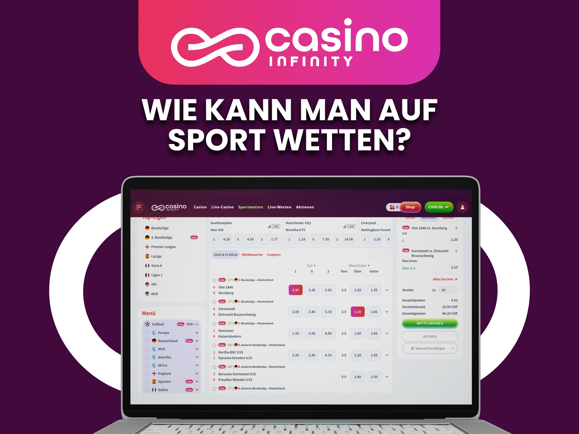 Befolgen Sie diese Schritte, um eine Sportwette bei Casino Infinity zu platzieren.