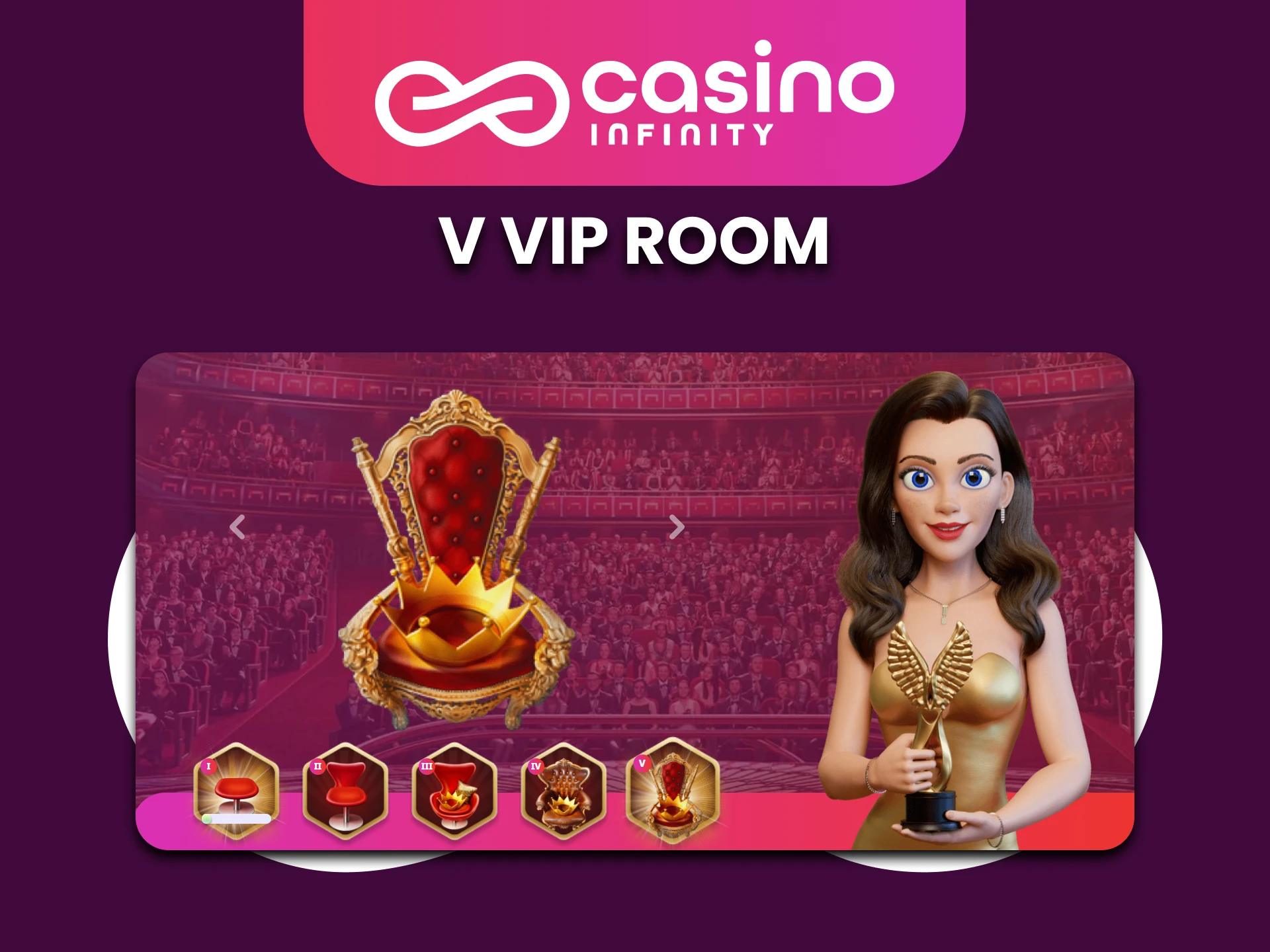 Der Casino Infinity 5 VIP Room bietet die besten Belohnungen.